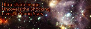 Ultra-sharp Image Uncovers the Shocking Lives of Young Stars
