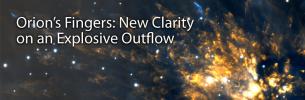 Orion’s Fingers: New Clarity on an Explosive Outflow