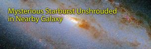 Mysterious Starburst Unshrouded in Nearby Galaxy